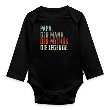 Papa. Mann. Mythos. Die Legende! Witziges Geschenk - Baby Bio-Langarm-Body - Schwarz - Vorne