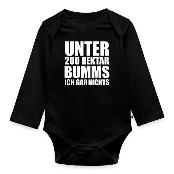Unter 200 Hektar Bumms Ich Gar Nichts - Spruch - Baby Bio-Langarm-Body - Schwarz - Vorne