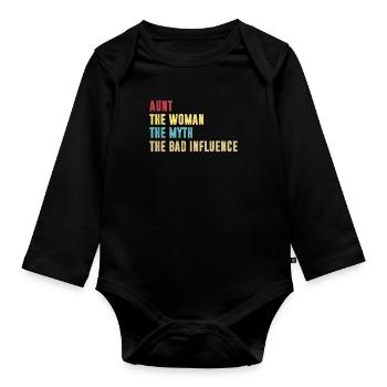 Aunt The Woman The Myth The Bad Influence - Organic Longsleeve Baby Bodysuit - black - Front