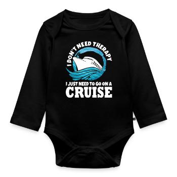 Je n'ai pas besoin de thérapie, j'ai juste besoin de partir en croisière - Body Bébé bio manches longues - noir - Devant