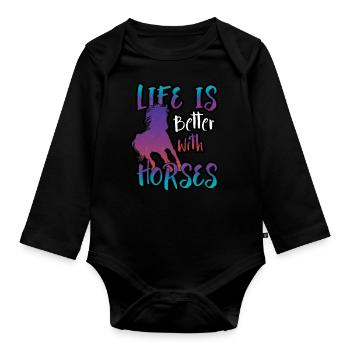 With horses, it's better to live - Organic Longsleeve Baby Bodysuit - black - Front