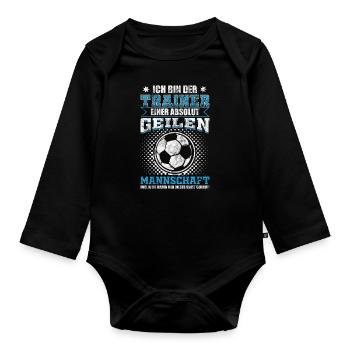 Fußballtrainer einer absolut geilen Mannschaft - Baby Bio-Langarm-Body - Schwarz - Vorne