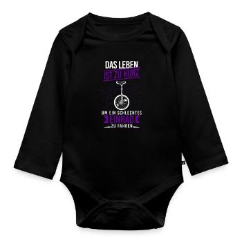 Leben Zu Kurz Schlechtes Einrad Fahren - Baby Bio-Langarm-Body - Schwarz - Vorne