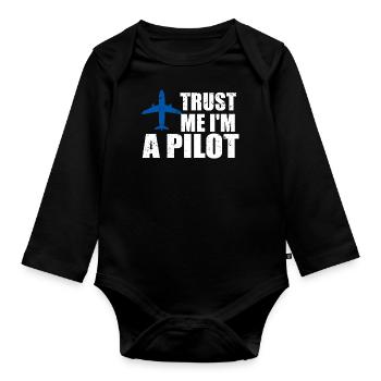 Trust me im a Pilot - Baby Bio-Langarm-Body - Schwarz - Vorne