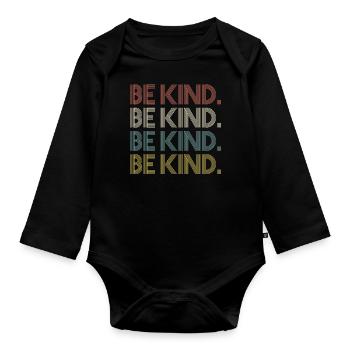 Be Kind Shirt Anti Bullying Kindness - Organic Longsleeve Baby Bodysuit - black - Front