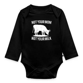 Not your Mom not your Milk Vegan Geschenk - Baby Bio-Langarm-Body - Schwarz - Vorne