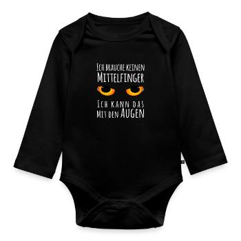 Ich brauche keinen Mittelfinger Augen Meme Spruch - Baby Bio-Langarm-Body - Schwarz - Vorne