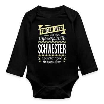 Finger weg! Ich habe eine verrückte Schwester... - Baby Bio-Langarm-Body - Schwarz - Vorne