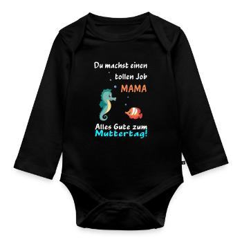 Muttertag Du machst einen tollen Job Mama - Baby Bio-Langarm-Body - Schwarz - Vorne