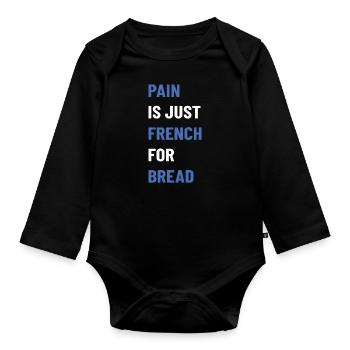 La douleur est juste française pour la course au pain - Body Bébé bio manches longues - noir - Devant