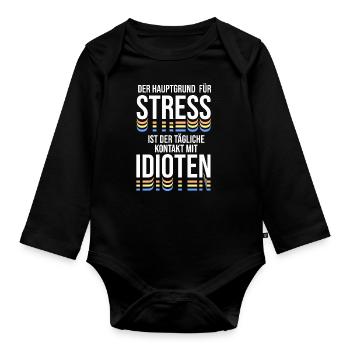 Der Hauptgrund für Stress ist Kontakt zu Idioten - Baby Bio-Langarm-Body - Schwarz - Vorne