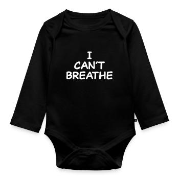 Ich kann nicht atmen - Baby Bio-Langarm-Body - Schwarz - Vorne