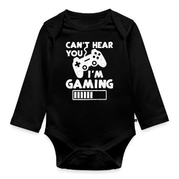 Can't Hear You I'm Gaming - Gaming - Baby Bio-Langarm-Body - Schwarz - Vorne