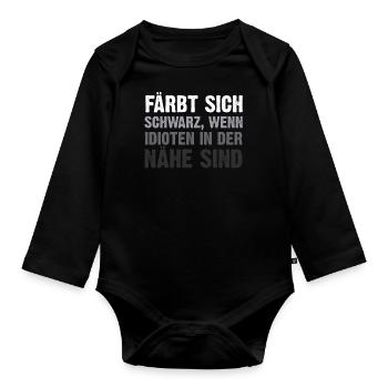 Färbt Sich Schwarz Bei Idioten - Baby Bio-Langarm-Body - Schwarz - Vorne