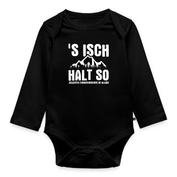 S Isch Halt So Allgäu Berge Bayern Dialekt - Baby Bio-Langarm-Body - Schwarz - Vorne