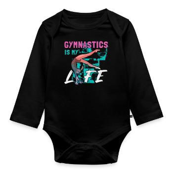 Gymnastics Is My Life Gymnast Gym Gymnast Gymnast - Organic Longsleeve Baby Bodysuit - black - Front