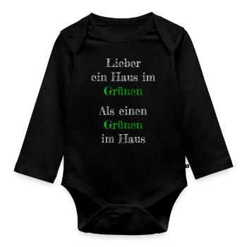 Lieber ein Haus im Grünen als einen Grünen im Haus - Baby Bio-Langarm-Body - Schwarz - Vorne