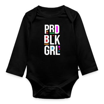 Prd Blk Grl Proud Black Girl Word - Organic Longsleeve Baby Bodysuit - black - Front