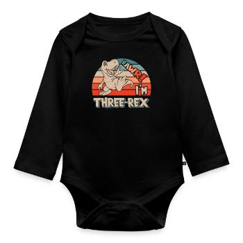RAWR I'm Three Rex for 3 year old toddler T-Rex - Organic Longsleeve Baby Bodysuit - black - Front