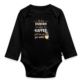 Erzieher Erzieherin Kindergärtner Spruch Beruf - Baby Bio-Langarm-Body - Schwarz - Vorne