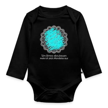 Um Stress abzubauen male ich jetzt Mandalas aus - Baby Bio-Langarm-Body - Schwarz - Vorne