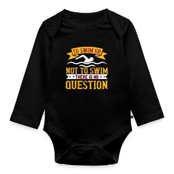 Schwimmen Schwimmen oder nicht schwimmen, das ist - Baby Bio-Langarm-Body - Schwarz - Vorne