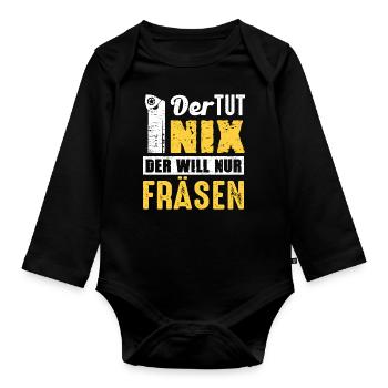 Der Tut Nix Der Will Nur Fräsen Zerspanung Fräser - Baby Bio-Langarm-Body - Schwarz - Vorne
