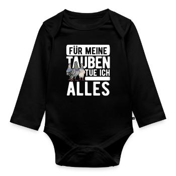 Für Meine Tauben Tue Ich Alles Tauben - Baby Bio-Langarm-Body - Schwarz - Vorne