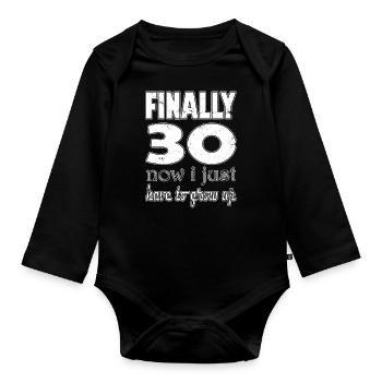 Enfin 30 maintenant je n’ai plus qu’à grandir / 30 ans - Body Bébé bio manches longues - noir - Devant