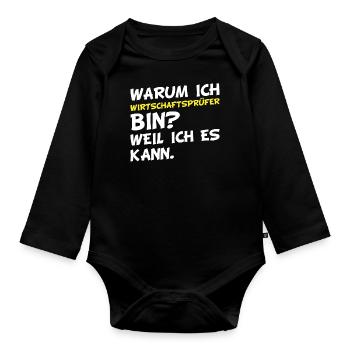 Warum ich Wirtschaftsprüfer bin? Weil ich es kann. - Baby Bio-Langarm-Body - Schwarz - Vorne