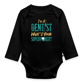 Dentist I'M A Dentist What'S Your - Baby Bio-Langarm-Body - Schwarz - Vorne
