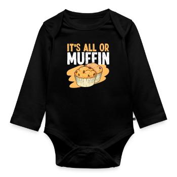 Bake Baking Muffin Pun It'S All Or - Organic Longsleeve Baby Bodysuit - black - Front