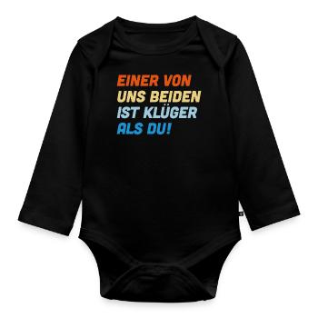Einer von uns beiden ist klüger als du - Baby Bio-Langarm-Body - Schwarz - Vorne