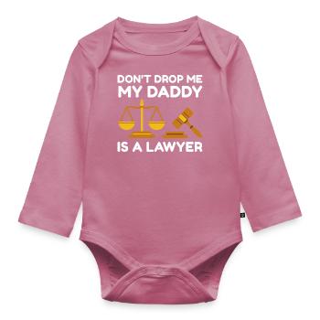 Don’t Drop Me My Daddy Is A Lawyer - Organic Longsleeve Baby Bodysuit - mauve - Front
