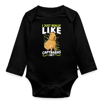 I Just Really Like Capybaras, OK? - Organic Longsleeve Baby Bodysuit - black - Front