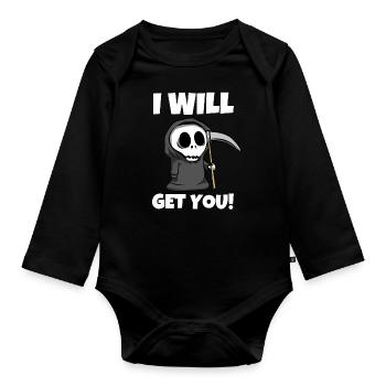 I will get you! - Lustiger Sensenmann Grim Reaper - Baby Bio-Langarm-Body - Schwarz - Vorne