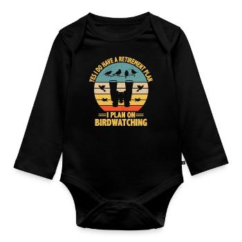 Yes I Do Have A Retirement Plan I Plan On - Organic Longsleeve Baby Bodysuit - black - Front