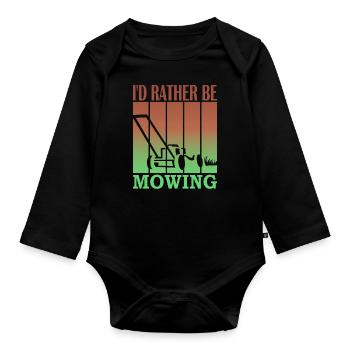 I'd rather be mowing - Organic Longsleeve Baby Bodysuit - black - Front