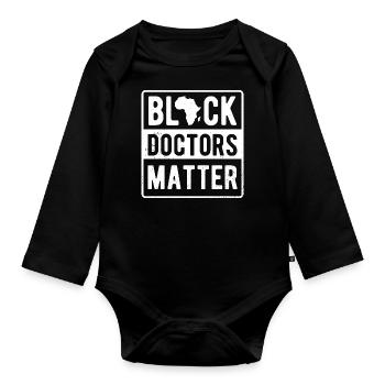 Black Doctors Matter Clothing Gift Men Women Afro - Organic Longsleeve Baby Bodysuit - black - Front