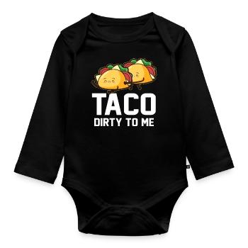 Mexican Couples Taco Dirty To Me Cinco De Mayo - Organic Longsleeve Baby Bodysuit - black - Front
