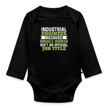 Industrial Engineer Mircale Worker - Organic Longsleeve Baby Bodysuit - black - Front