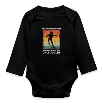 Skateboaring Mom Like A Normal Mom Only Cooler - Organic Longsleeve Baby Bodysuit - black - Front