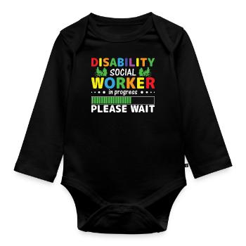 Disability Social Worker In Progress - Organic Longsleeve Baby Bodysuit - black - Front