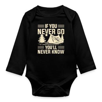 If You Never Go You'll Never Know Camper Camping - Baby Bio-Langarm-Body - Schwarz - Vorne