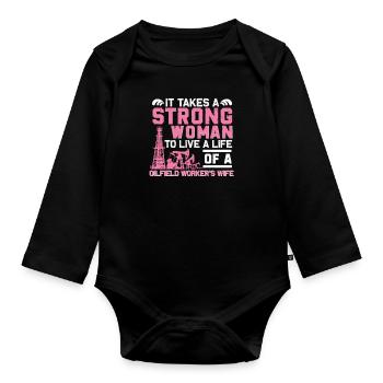 Oilfield Worker Wife Strong Woman Funny Oil Well - Organic Longsleeve Baby Bodysuit - black - Front