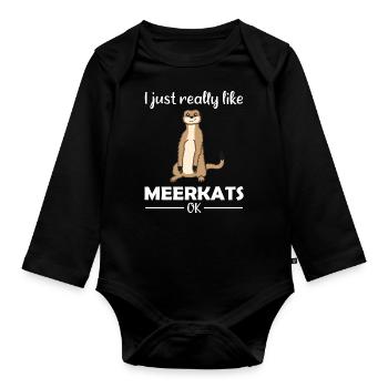 Meerkat Lover Funny Saying Gift - Organic Longsleeve Baby Bodysuit - black - Front