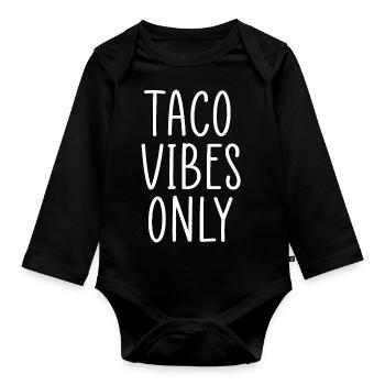 taco vibes only - Organic Longsleeve Baby Bodysuit - black - Front