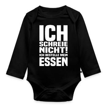 Ich Schreie Nicht Ich Bestelle Mein Essen - Baby Bio-Langarm-Body - Schwarz - Vorne