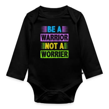 Soyez un guerrier et non un inquiet La motivation inspire - Body Bébé bio manches longues - noir - Devant