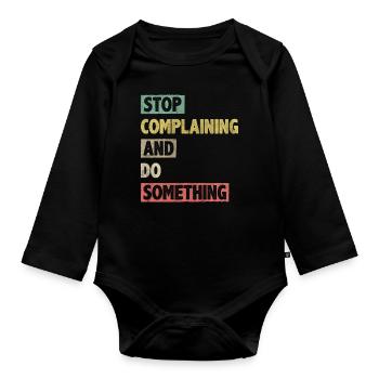 Motivate Inspire Encouragement Positivity Slogan - Organic Longsleeve Baby Bodysuit - black - Front